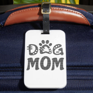 Dog Mom Luggage Tag