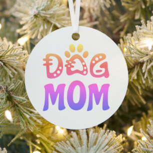 Dog Mom Metal Ornament