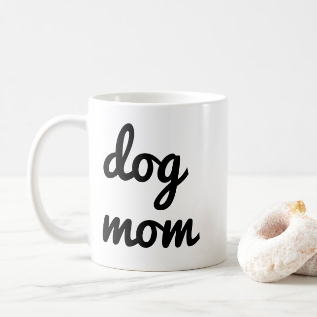 Dog Mom Mug | Dog Mom Coffee Mug (With Donut)