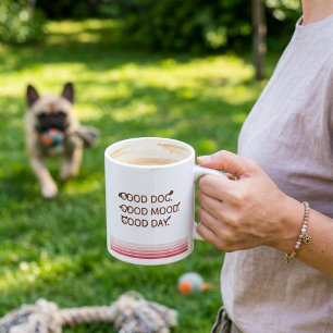 Dog Mom Mug Good Dog Good Mood Cute Quote