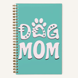 Dog Mom Notebook
