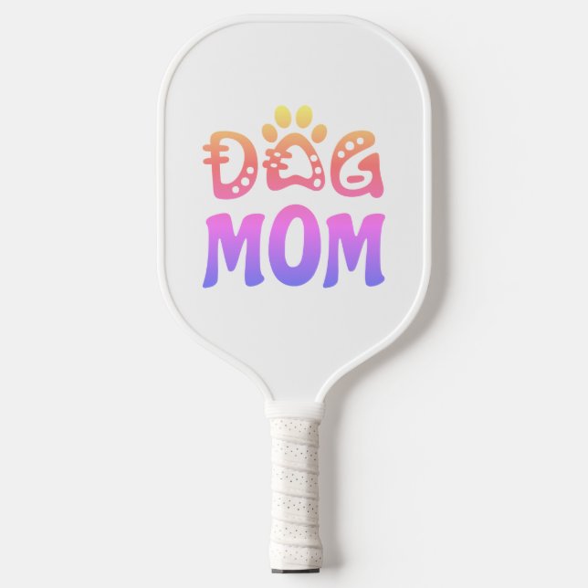 Dog Mom Pickleball Paddle (Front)