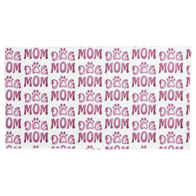 Dog Mom Pillowcase (Front)