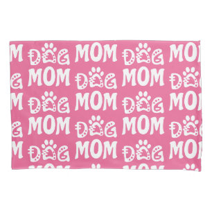 Dog Mom Pillowcase