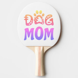 Dog Mom Ping Pong Paddle
