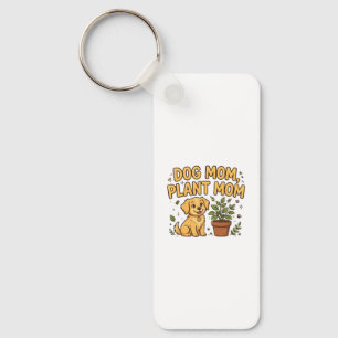 Dog Mom Plant Mom Keychain