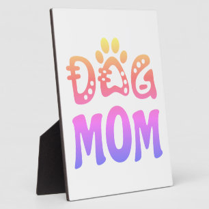 Dog Mom Plaque