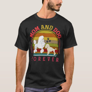 Dog Mom Poodle Women Gift Pet Animal Poodle T-Shirt