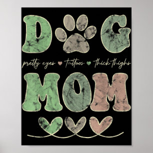 Dog Mom Pretty Eye Tattoos Thick Thigh Funny  Poster