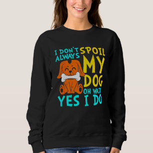Dog Mom Rescued Animals Animal Rescue Save Dog 4 Sweatshirt