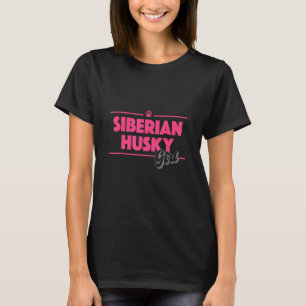 Dog Mom Siberian Husky Girl T-Shirt