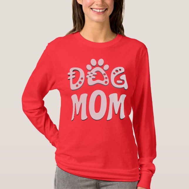 Dog Mom T-Shirt (Front)