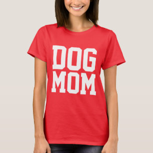 DOG MOM T-SHIRTS TEES