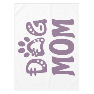 Dog Mom Tablecloth
