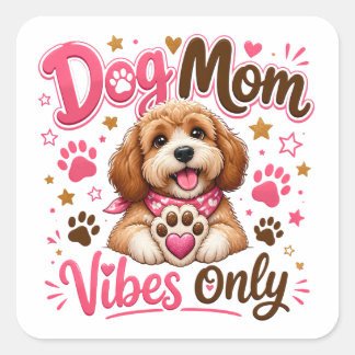 Dog Mom Vibes Only – Cute Dog Mom Sticker