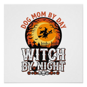 Dog Mom Witch By Night Vintage Halloween Shirt_1 Poster