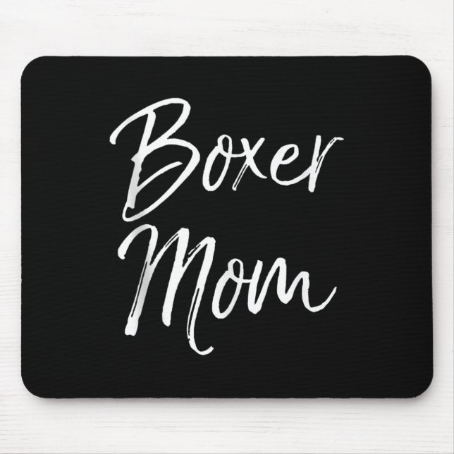 Dog Mother Gift Boxing Mother's Day Quote Cute Box Mouse Pad (Front)