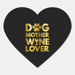 Dog Mother Wine Lover 2021 Heart Sticker