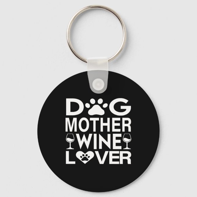 Dog Mother Wine Lover Keychain (Front)