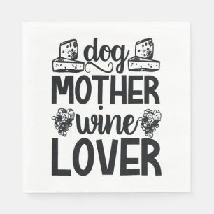 Dog Mother Wine Lover Napkin
