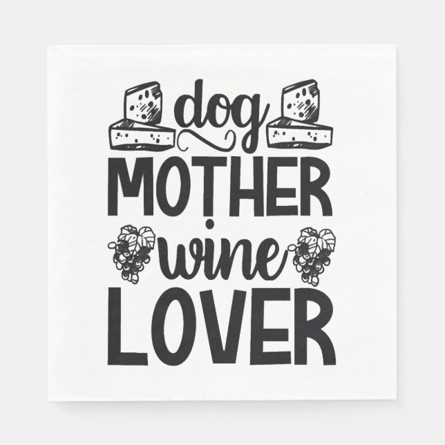 Dog Mother Wine Lover Napkin (Front)