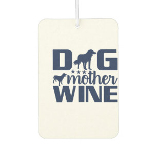 Dog Mother Wine Lover Quote Air Freshener