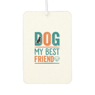 Dog My Best Friend Vintage Dog Lover Shirt Design_ Air Freshener