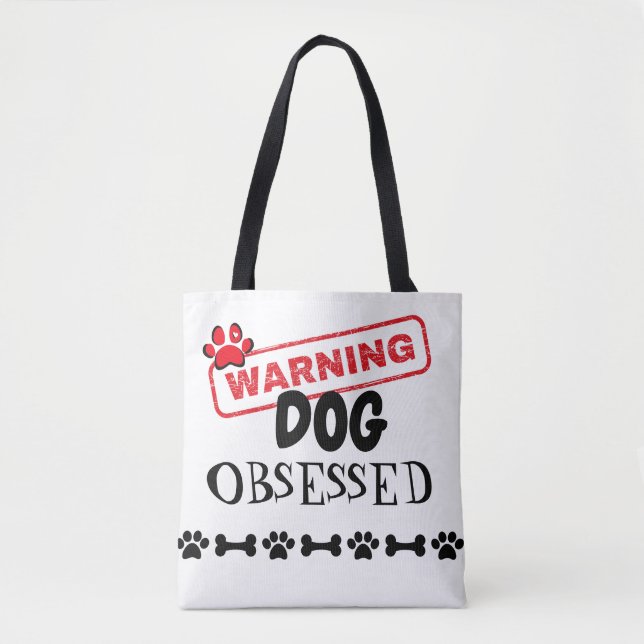 Dog Obsessed Warning Tote Bag (Front)