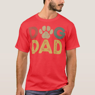 Dog of dad dog foot funny happy dog day vintage T-Shirt