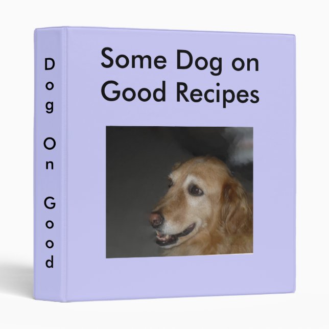 Dog-On-Good-Recipes Binder (Front/Spine)