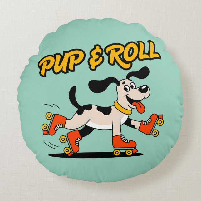 Dog On Roller Skates Pup & Roll Round Pillow (Front)