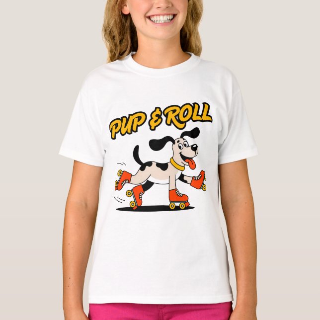 Dog On Roller Skates Pup & Roll T-Shirt (Front)