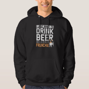 Dog Owner French Bulldog Beer Drinking Hoodie