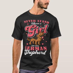 Dog Owner Never Stand Between A Girl And Her Germa T-Shirt