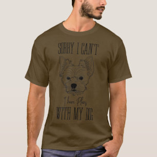 Dog Owner Plans With My Shorkie T-Shirt