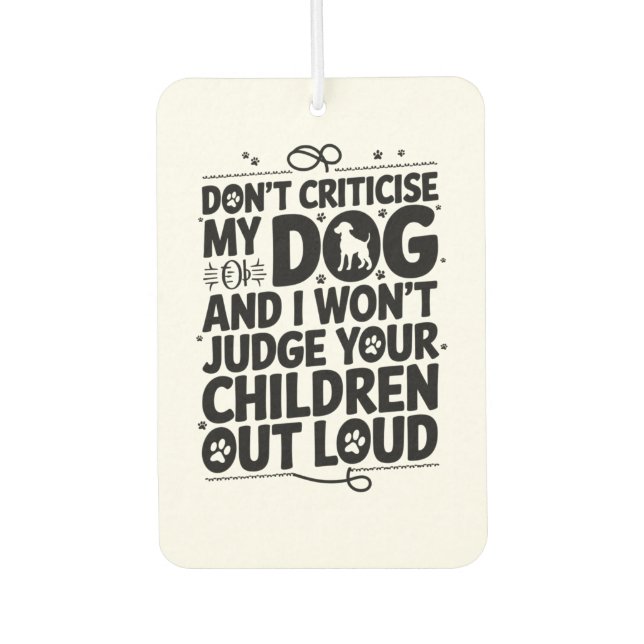 Dog Owner Warning  Air Freshener (Front)