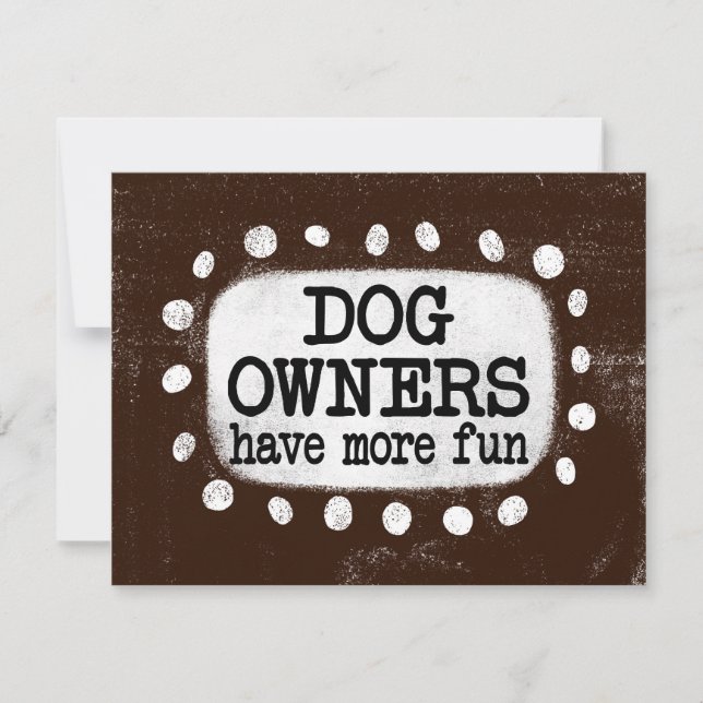 Dog Owners Have More Fun Greeting Card (Front)