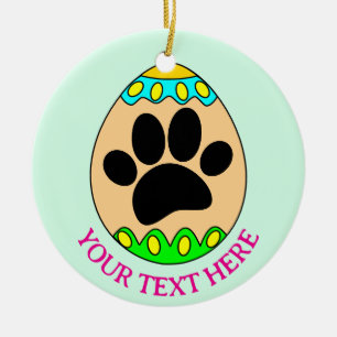 Dog Paw Easter Egg Print Custom Text Ceramic Ornament