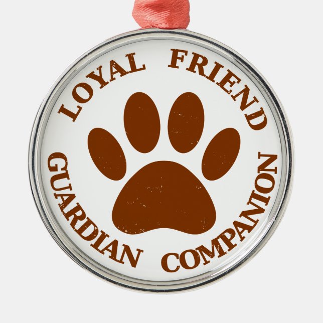 Dog Paw Loyal Friend Metal Ornament (Front)