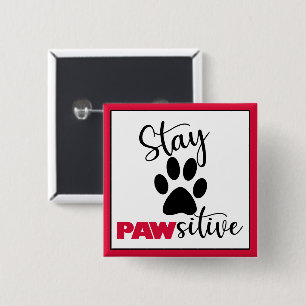 Dog Paw Motivational Pun  2 Inch Square Button