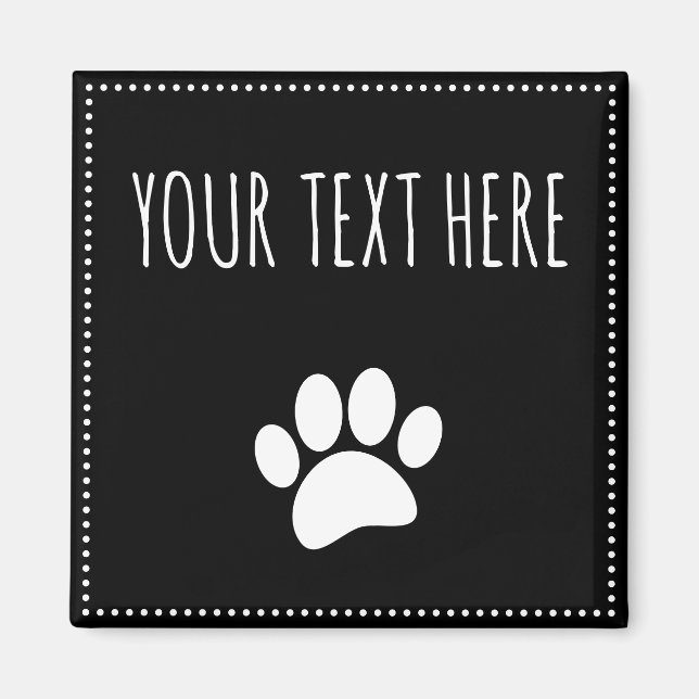Dog Paw Print Custom Text Black Magnet (Front)