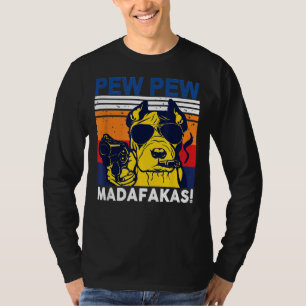Dog Pew Pew Madafakas Vintage Crazy Pit Bull Graph T-Shirt