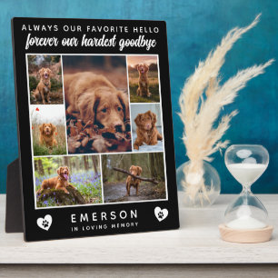 Dog Photo Collage Favourite Hello Hardest Goodbye  Plaque