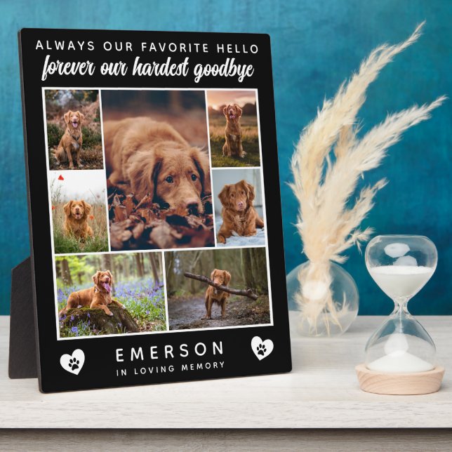 Dog Photo Collage Favourite Hello Hardest Goodbye  Plaque (Side)