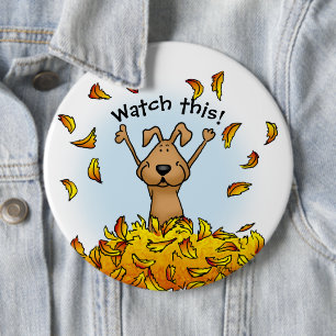 Dog Playing in a Pile of Fall Leaves - Fun Autumn 6 Inch Round Button
