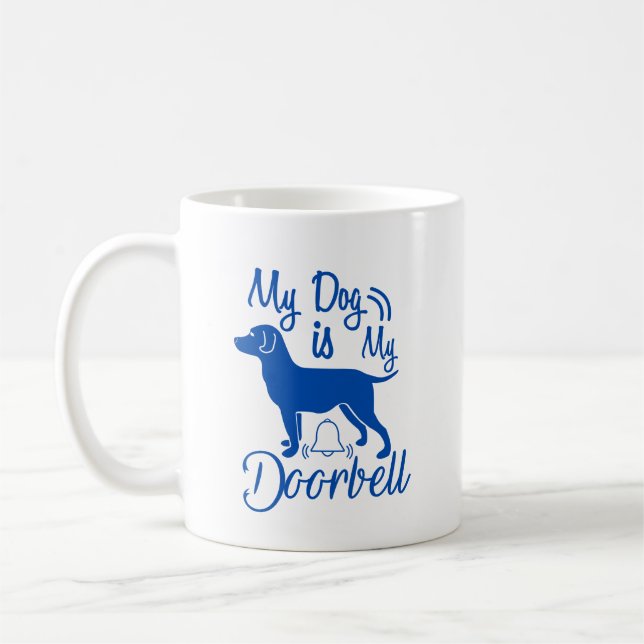 Dog Quote: My Dog is My Doorbell - Blue  Coffee Mug (Left)