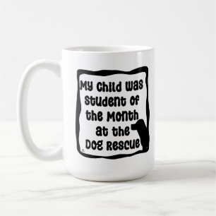 Dog Rescue Student of Month Mom Puppy Pride Coffee Mug