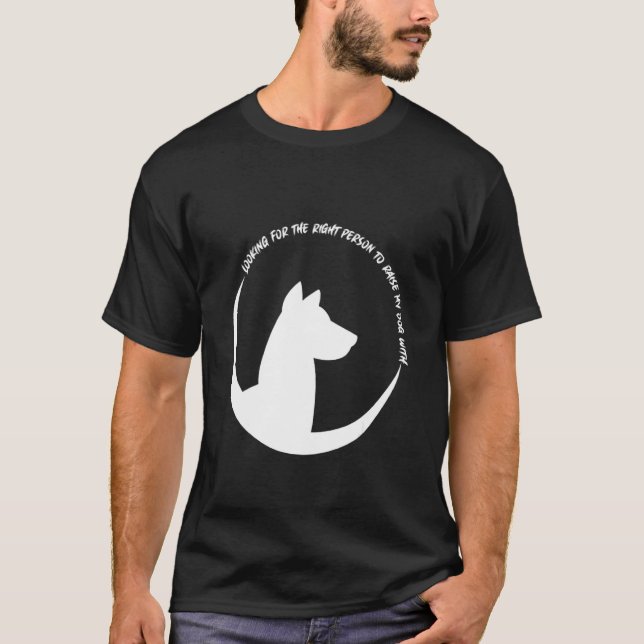 Dog Search For Partner T-Shirt (Front)