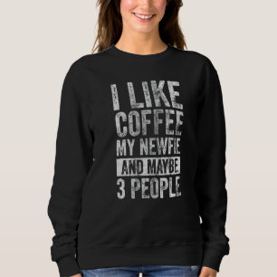 Dog Shirt I Like Coffee My Newfie And Maybe 3 Peo