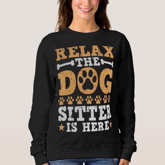 Dog Sitting Walker Sitter Pet Sitters 7 Sweatshirt (Front)